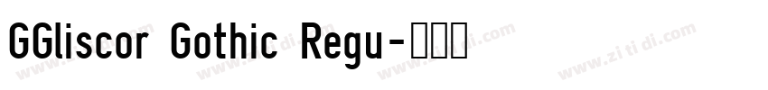 GGliscor Gothic Regu字体转换